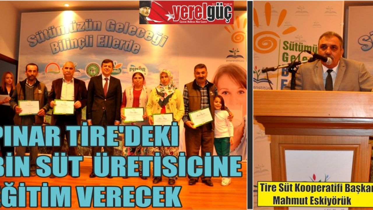 PINAR, TİRE’DEKİ BİN SÜT ÜRETİSİCİNE EĞİTİM VERECEK