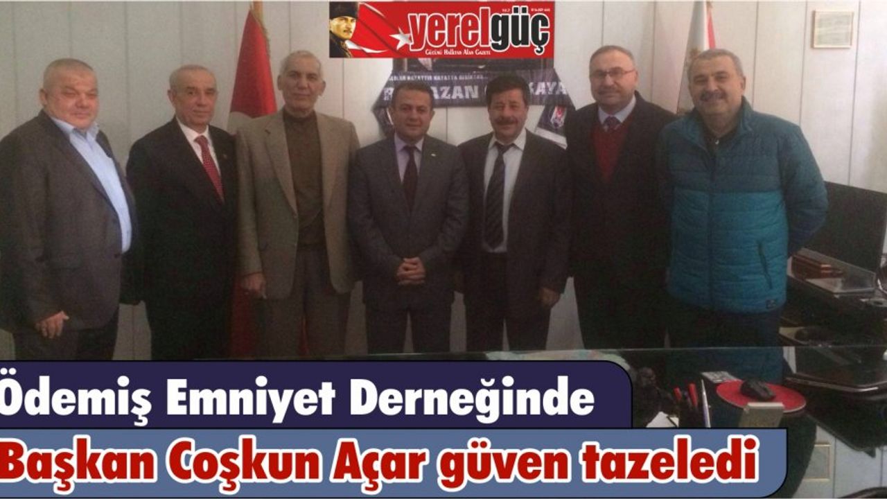 Ödemiş Emniyet Derneğinde başkan Coşkun Açar güven tazeledi