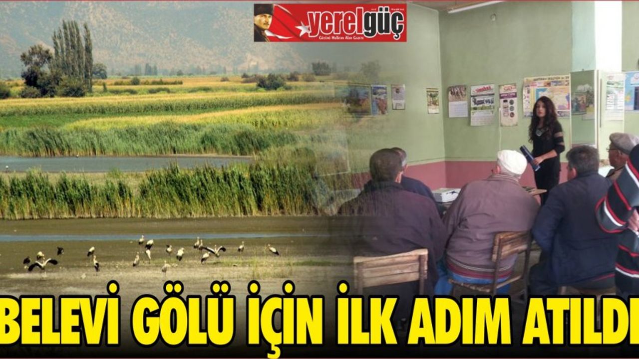 ‘Belevi Gölü’ için ilk adım atıldı