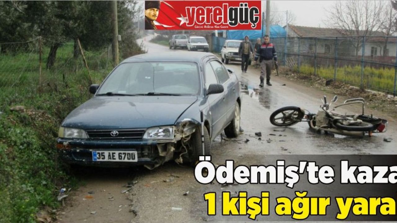 Ödemiş’te kaza: 1 kişi ağır yaralı