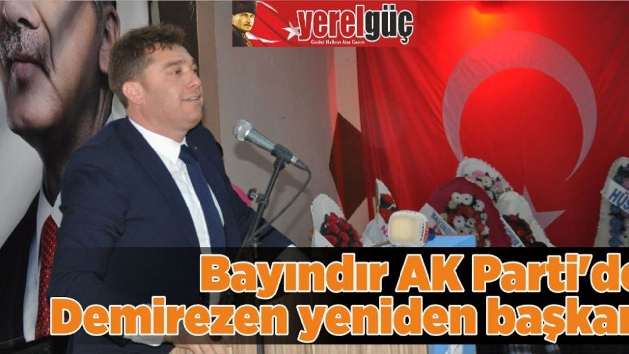 Bayındır AK Parti’de Demirezen yeniden başkan