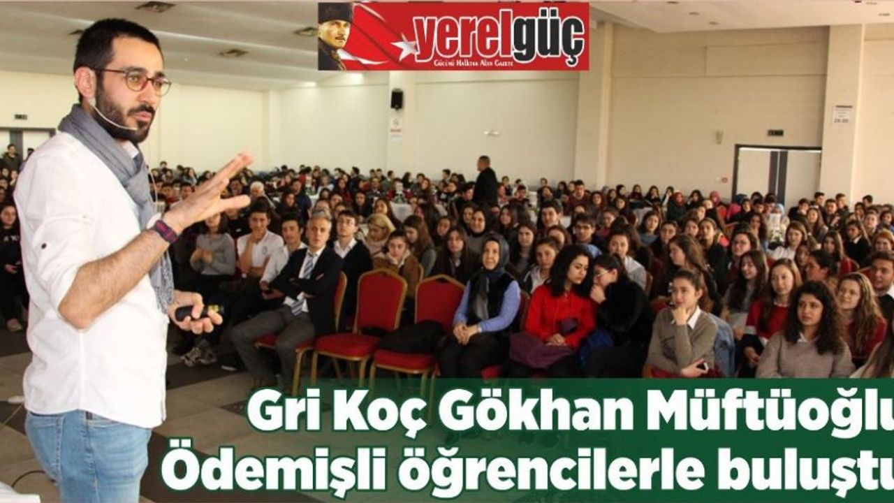 Gri Koç Gökhan Müftüoğlu Ödemişli öğrencilerle buluştu