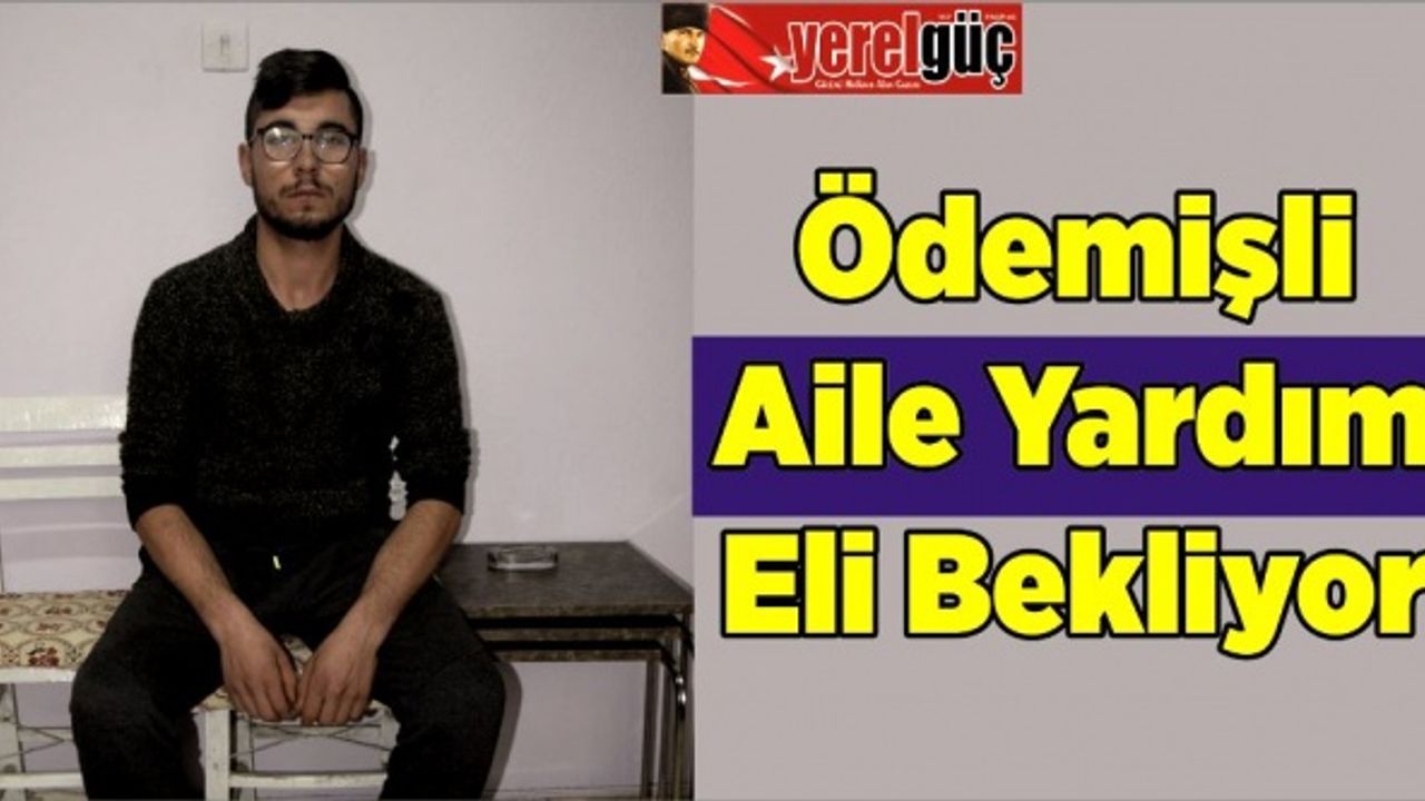 Ödemişli Aile Yardım Eli Bekliyor