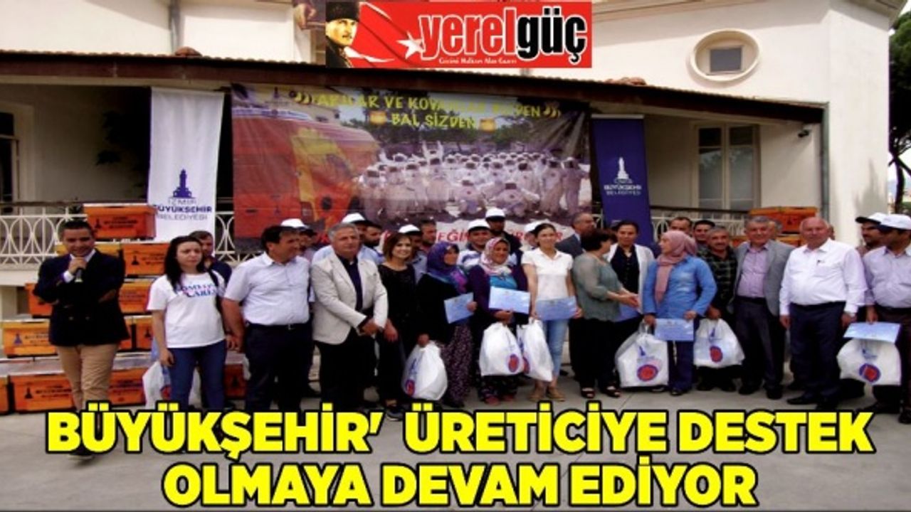 BÜYÜKŞEHİR’  ÜRETİCİYE DESTEK OLMAYA DEVAM EDİYOR