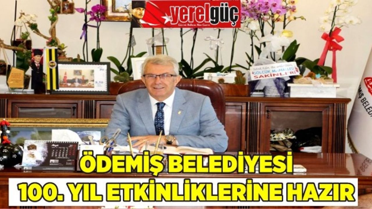 Ödemiş Belediyesi, 100. Yıl Etkinliklerine Hazır
