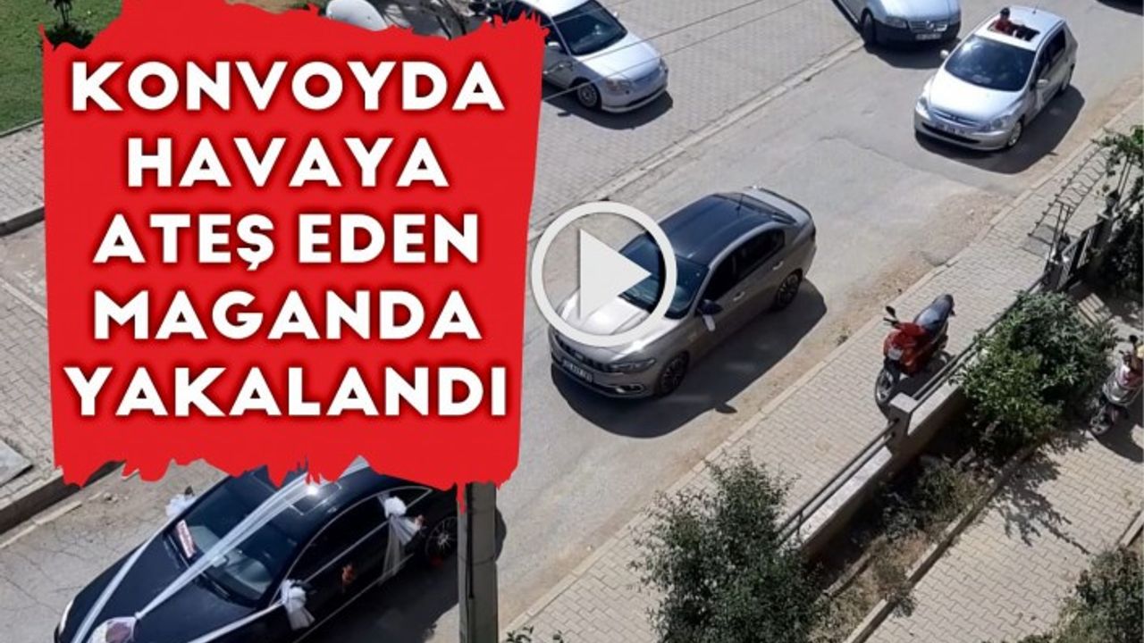 Düğün konvoyunda havaya ateş eden magandalar kamerada