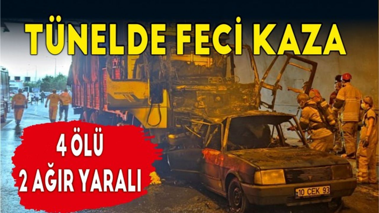 Tünelde feci kaza 4 ölü 2 ağır yaralı