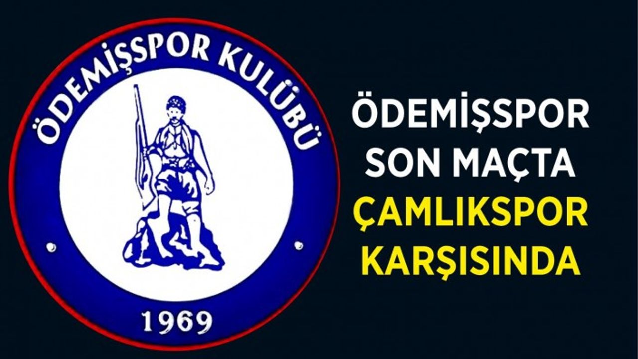 Ödemişspor son maçta Çamlıkspor karşısında
