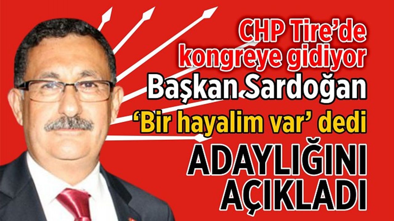Sardoğan'dan olağanüstü kongreye davet!
