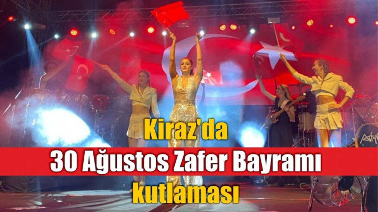 Kiraz'da 30 Ağustos Zafer Bayramı kutlaması