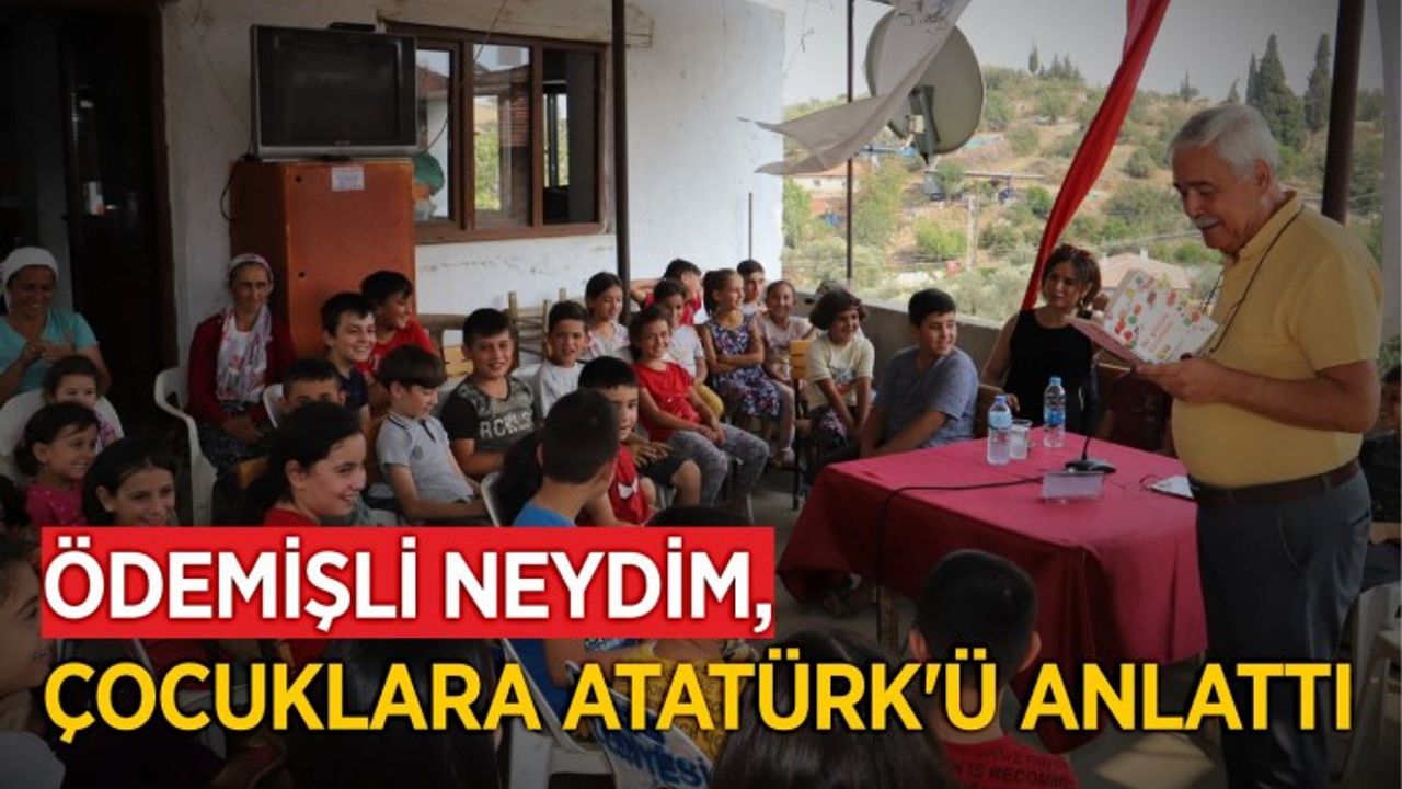 PROF.DR NECDET NEYDİM ÖDEMİŞ’TE ÇOCUKLARA ATATÜRK’ÜN ÇOCUKLUĞUNU ANLATTI