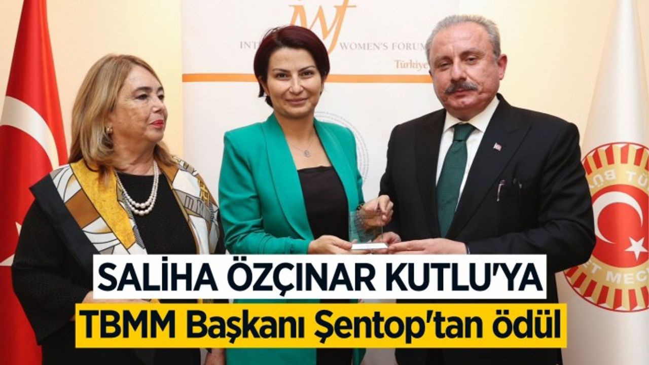 Saliha Özçınar Kutlu’ya, TBMM Başkanı Şentop'tan ödül
