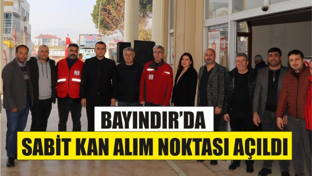 BAYINDIR'DA SABİT KAN ALIM NOKTASI AÇILDI 