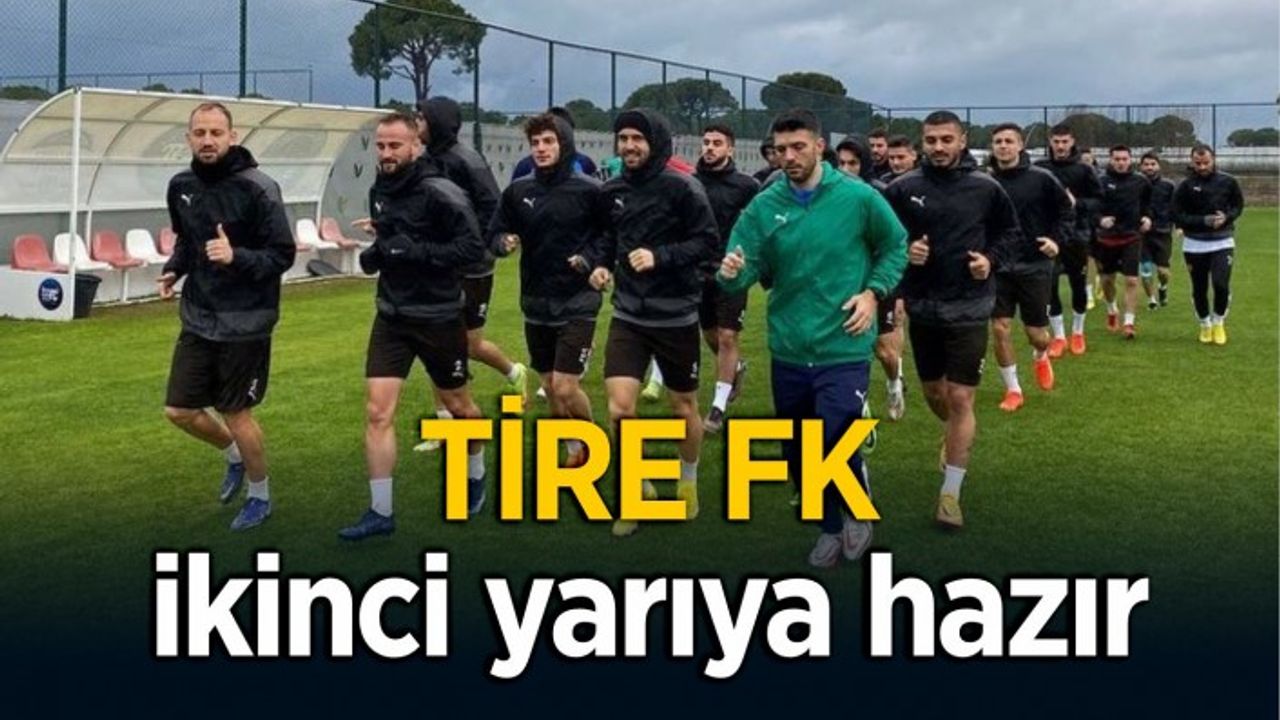 Tire FK Antalya kampını tamamlayarak Tire’ye döndü
