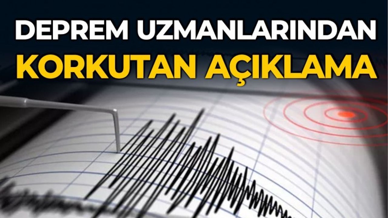 Deprem uzmanlarından Kahramanmaraş ile ilgili korkutan açıklama
