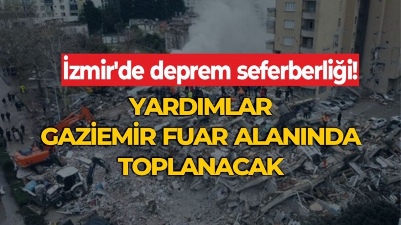 VALİ KÖŞGER: İZMİR'DEN DESTEK EKİBİ YOLA ÇIKTI
