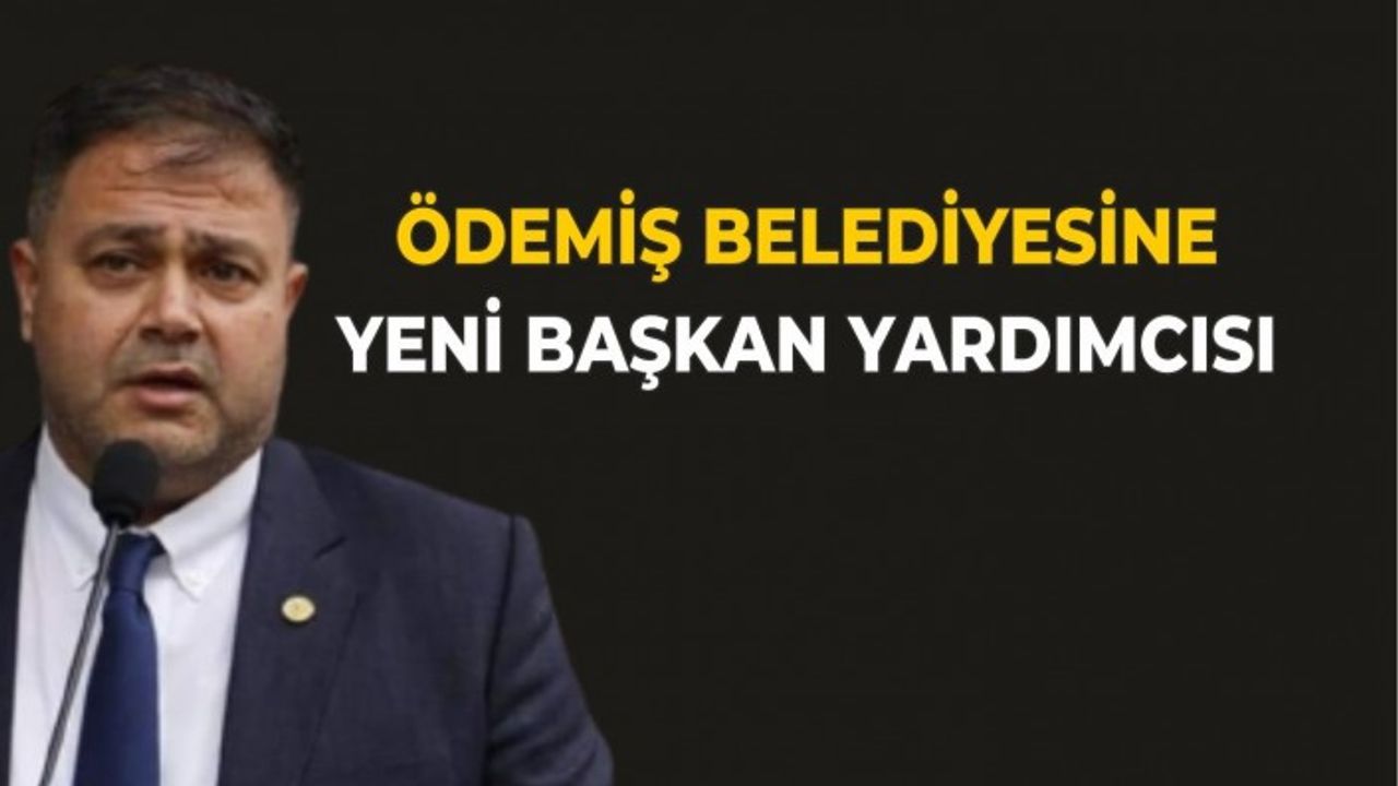 Ödemiş'in yeni  Belediye Başkan Yardımcısı Mustafa Gerçek oldu.