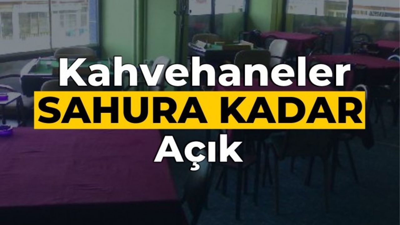 Ramazan Ayı dolayısıyla bazı işletmelerin kapanış saati güncellendi.