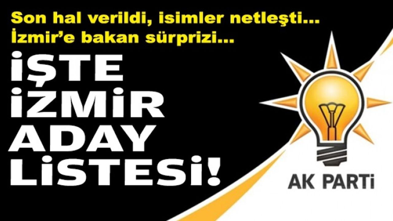 Ak Parti İzmirde Vekil Adayları Belli Oldu Yerelgüç Haber I İzmir Haber I Küçük Menderes