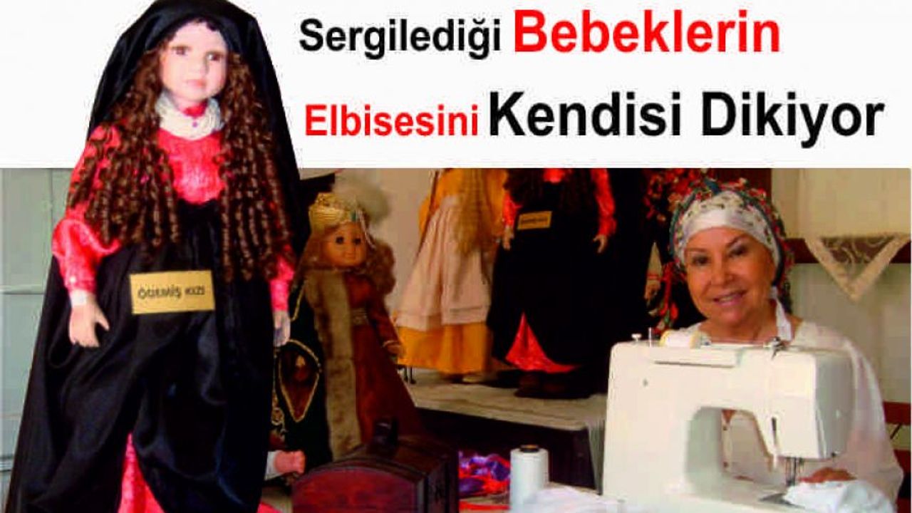  Ünlü Sanatçı Bedia Akartürk sergilediği bebeklerin elbisesini kendisi dikiyor