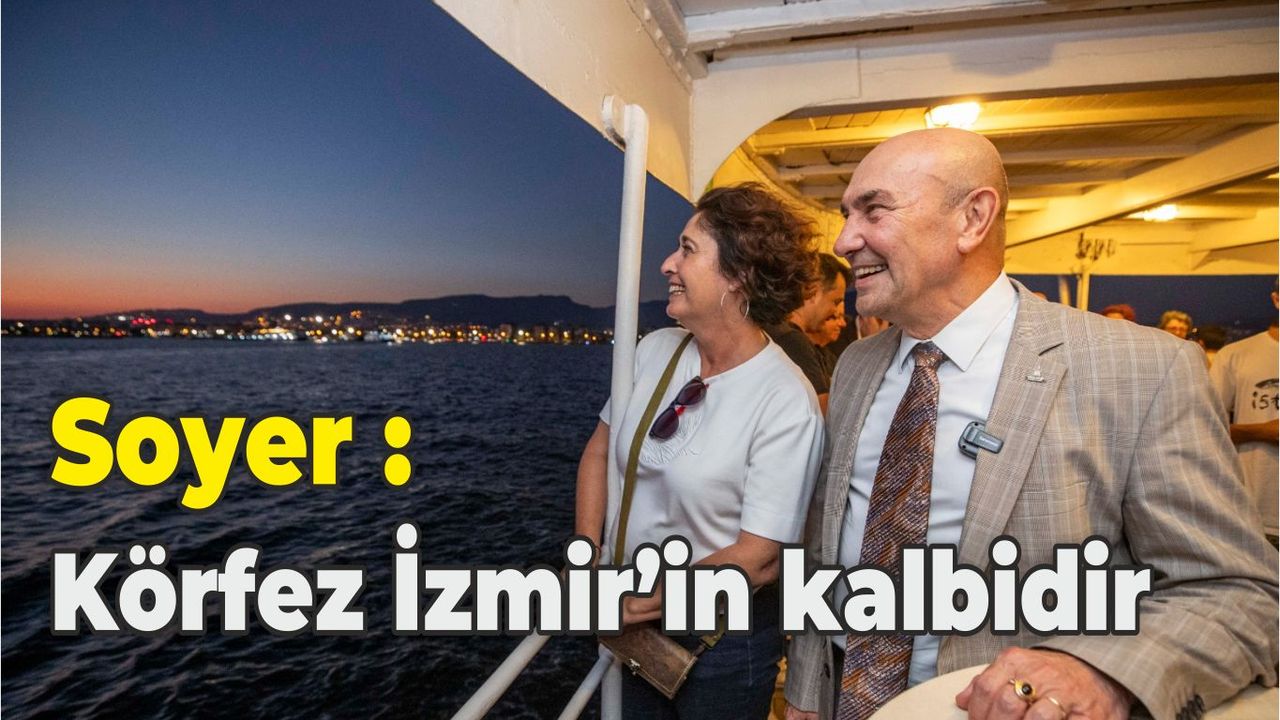 İzmir’in tarihi “Körfez Turu” ile denizden keşfediliyor