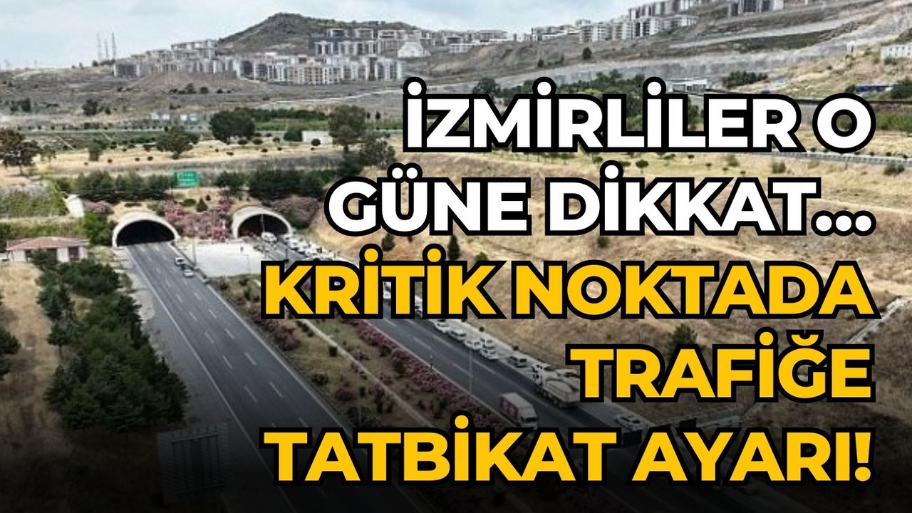 İzmirliler o güne dikkat… Kirtik noktada trafiğe tatbikat ayarı!
