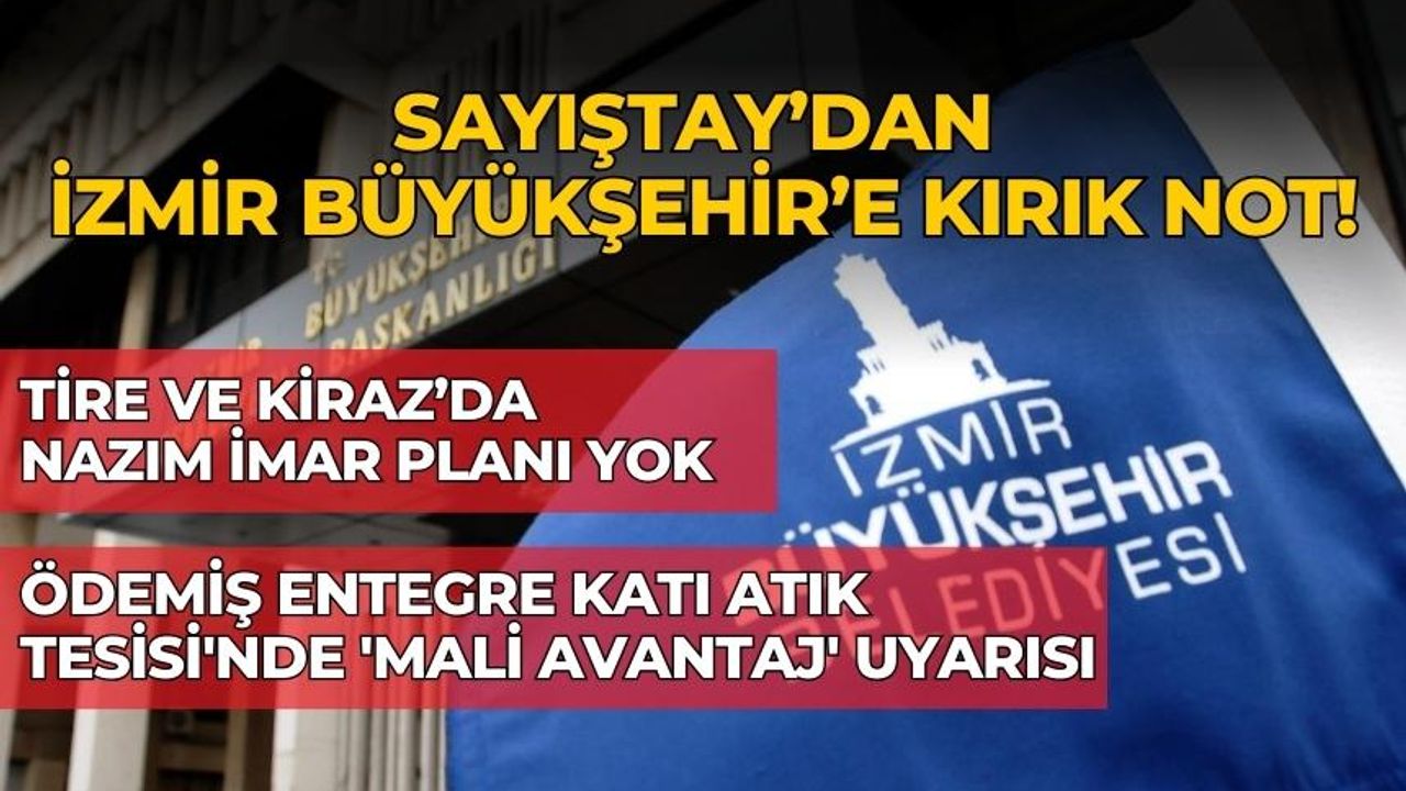 Sayıştay’dan İzmir Büyükşehir’e kırık not!