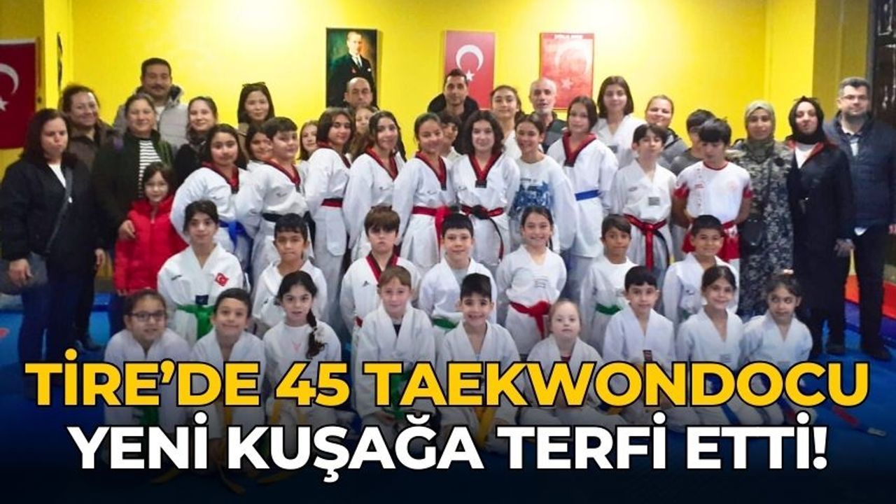 Tire’de 45 Taekwondocu Yeni Kuşağa Terfi Etti!