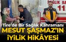 Tire’de Bir Sağlık Kahramanı: Mesut Şaşmaz’ın İyilik Hikâyesi