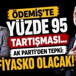 Ödemiş'te yüzde 95 tartışması... AK Parti'den tepki: Fiyasko olacak!