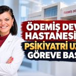 Ödemiş Devlet Hastanesi’nde Psikiyatri Uzmanı Göreve Başladı
