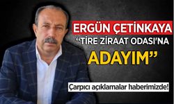 Ergün Çetinkaya Tire Ziraat Odası Başkanlığına aday olduğunu açıkladı