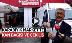 KARABIYIK MARKET’TE  KAN BAĞIŞI VE ÇEKİLİŞ