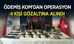 ÖDEMİŞ’TE KAÇAKÇILIK OPERASYONU