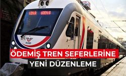 ÖDEMİŞ'TE TREN SEFERLERİ  DEĞİŞTİ