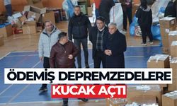 ÖDEMİŞ DEPREMZEDELERE KUCAK AÇTI