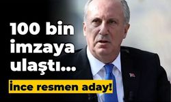 100 bin imzaya ulaştı... İnce resmen aday!
