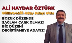 ALİ HAYDAR ÖZTÜRK Milletvekili Aday Adayı oldu