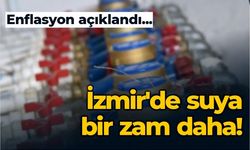 İzmir'de suya Nisan ayı itibar ile gelecek zam oranı belli oldu