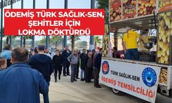 Ödemiş Türk Sağlık-Sen, şehitler için lokma döktürdü