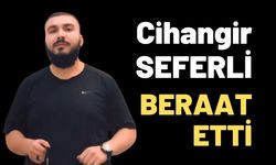 Tutuklu olarak yargılanan Cihangir Seferli tahliye edildi.
