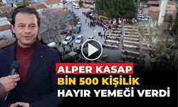 ALPER KASAP BİN 500 KİŞİLİK HAYIR YEMEĞİ VERDİ