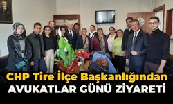 CHP TİRE’DEN AVUKAT GÜNÜ ZİYARETİ