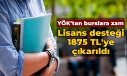 YÖK'ten burslara zam: Lisans desteği 1875 TL'ye çıkarıldı