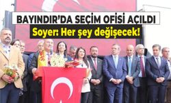 Soyer, CHP Bayındır Seçim Ofisi açılışında konuştu: 'Her şey değişecek'