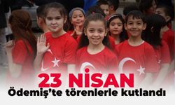 23 Nisan Ödemiş'te törenlerle coşkuyla kutlandı