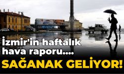 İzmir'in haftalık hava raporu.... Sağanak geliyor!