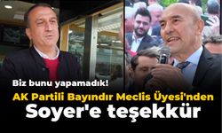 AK Partili Bayındır Meclis Üyesi’nden Soyer’e teşekkür