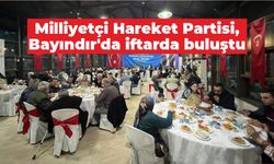 Milliyetçi Hareket Partisi, Bayındır’da iftarda buluştu