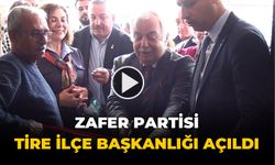 ZAFER PARTİSİ TİRE İLÇE BAŞKANLIĞI AÇILDI